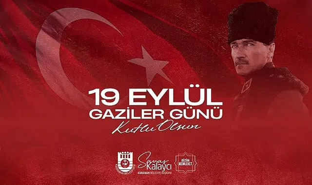Belediye Başkanı Savaş Kalaycı’nın 19 Eylül Gaziler Günü Mesajı